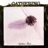 The Gathering - Nighttime Birds [Remastered]