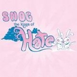 Snog - The Kings Of Hate