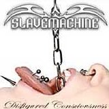 Slavemachine - Disfigured Consciousness