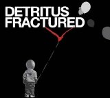 Detritus - Fractured
