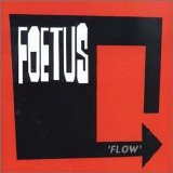 Foetus - Flow
