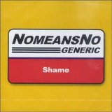 NoMeansNo - Generic Shame