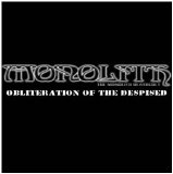 Monolith - Obliteration Of The Despised