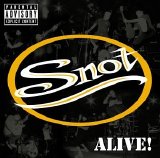 Snot - Alive