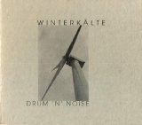 Winterkälte - Drum 'n' Noise