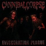 Cannibal Corpse - Evisceration Plague