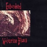Entombed - Wolverine Blues
