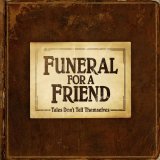 Funeral For A Friend - Tales Don't Tell Themselves