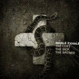 Inhale Exhale - The Lost The Sick The Scared