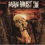 Man Must Die - No Tolerance For Imperfection