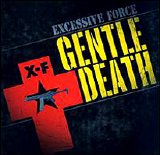 Excessive Force - Gentle Death