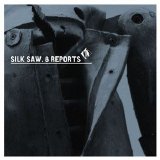 Silk Saw - 8 Reports
