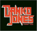 Danko Jones - I Want You CDM