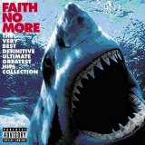 Faith No More - The Very Best Definitive Ultimate Greate