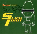 Slick Idiot - Screwtinized