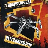 T.Raumschmiere - Blitzkrieg Pop CD