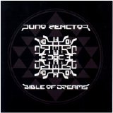 Juno Reactor - Bible Of Dreams
