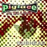 Pigface vs DJ Linux - Dubhead