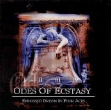 Odes Of Ecstasy - Embossed Dream In Four Acts