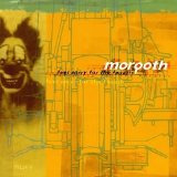 Morgoth - Feel Sorry For The Fanatic