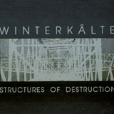 Winterkälte - Structures Of Destruction