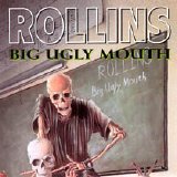 Henry Rollins - Big Ugly Mouth