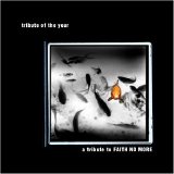 Tributes - Faith No More: A Tribute Of The Year