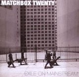 Matchbox Twenty - Exile On Mainstream