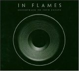 In Flames - Soundtrack To Your Escape