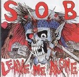 S.O.B. - Leave Me Alone