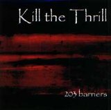 Kill The Thrill - 203 Barriers