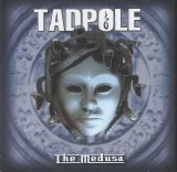Tadpole - The Medusa