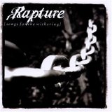 Rapture - Songs For The Withering