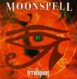 Moonspell - Irreligious