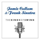 Jamie Cullum & Frank Sinatra - The Kings Of Swing