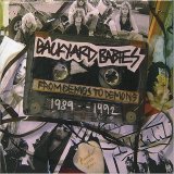 Backyard Babies - From Demos To Demons: 1989 To 1992
