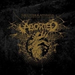 Aborted - Slaughter & Apparatus: A Methodical Overture