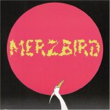 Merzbow - Merzbird