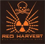 Red Harvest - Sick Transit Gloria Mundi