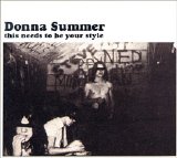 Donna Summer - This Needs To Be Your Style