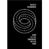 Radio Soulwax - Part Of The Weekend Never Dies