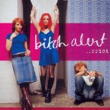 Bitch Alert - ...Rriot