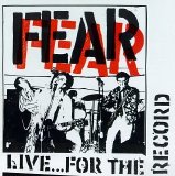 FEAR - Live... For The Record