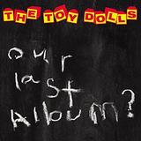 The Toy Dolls - Our Last Album