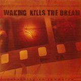 Waking Kills The Dream - Depending On Tomorrow