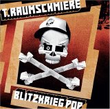 T.Raumschmiere - Blitzkrieg Pop