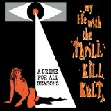 My Life With The Thrill Kill Kult - A Crime For All Seasons