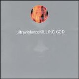 Ultraviolence - Killing God