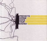 Proyecto Mirage - Gimme Your Energy