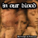 In Our Blood - Revenge Is Forever